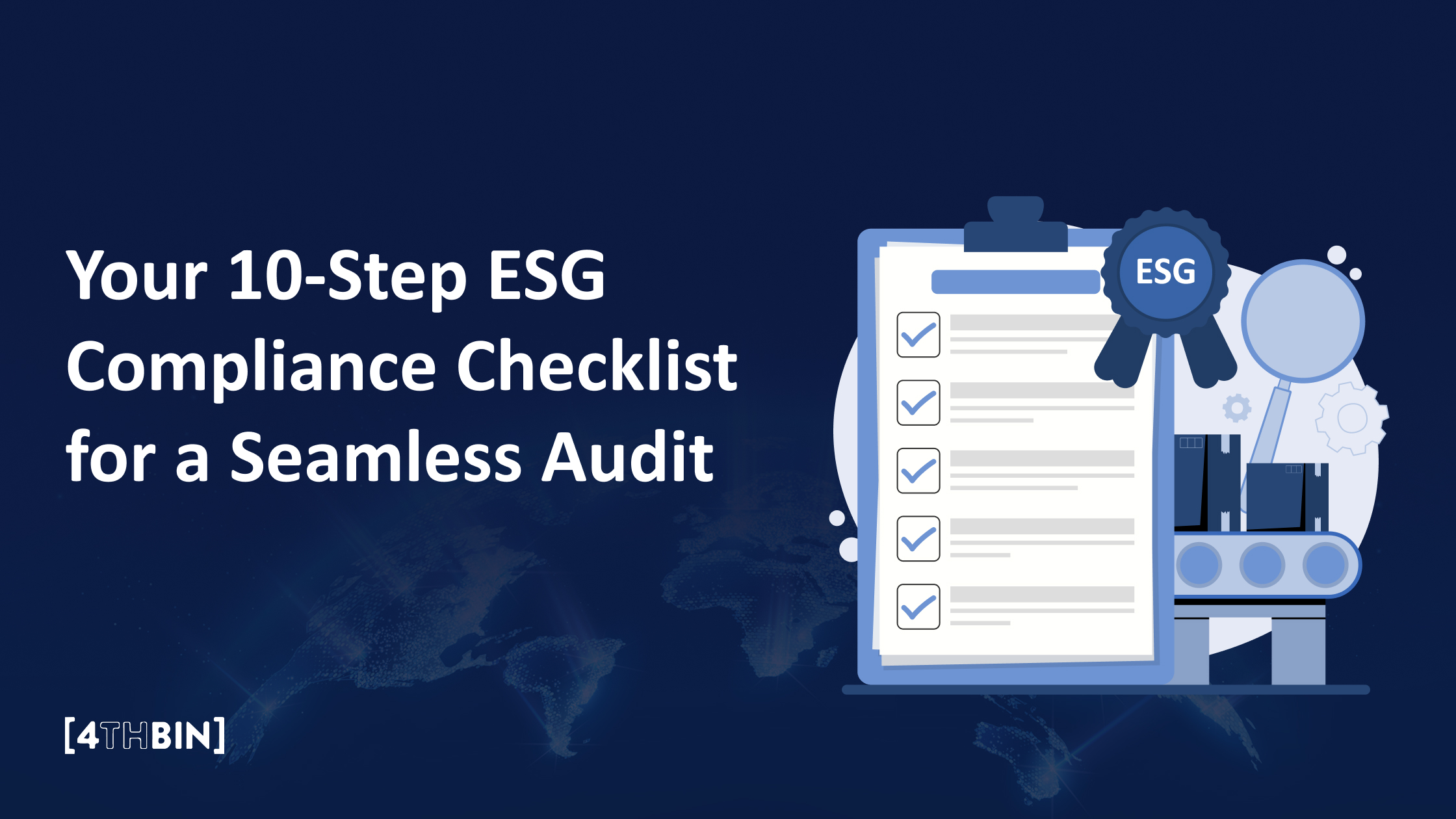 Your 10-Step ESG Compliance Checklist for a Seamless Audit Your 10-Step ESG Compliance Checklist for a Seamless Audit