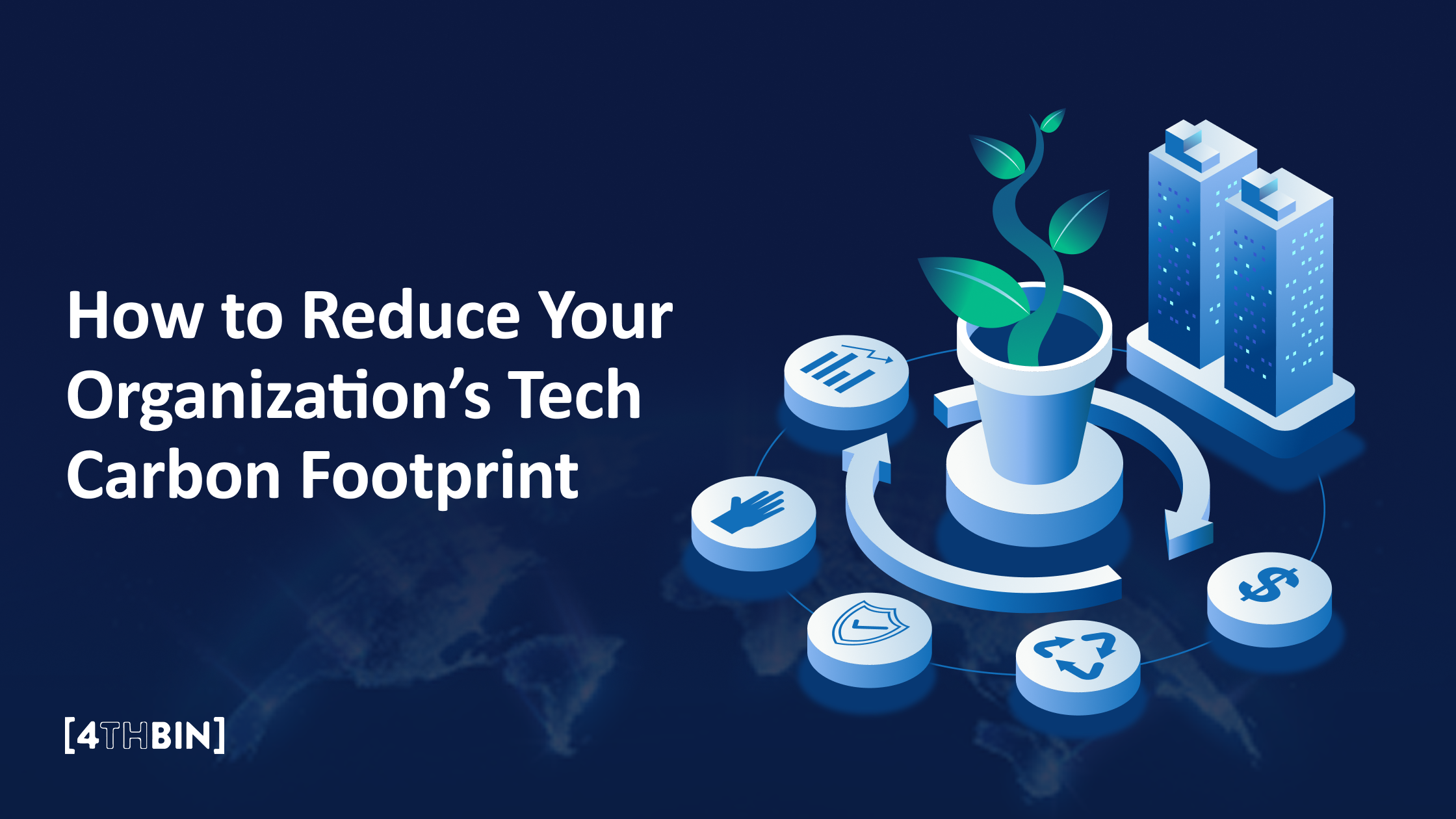 How to Reduce Your Organization’s Tech Carbon Footprint