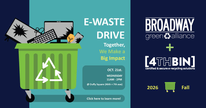 Join 4THBIN Broadway Green Alliance For a Fall 2026 E-Waste Recycling Drive