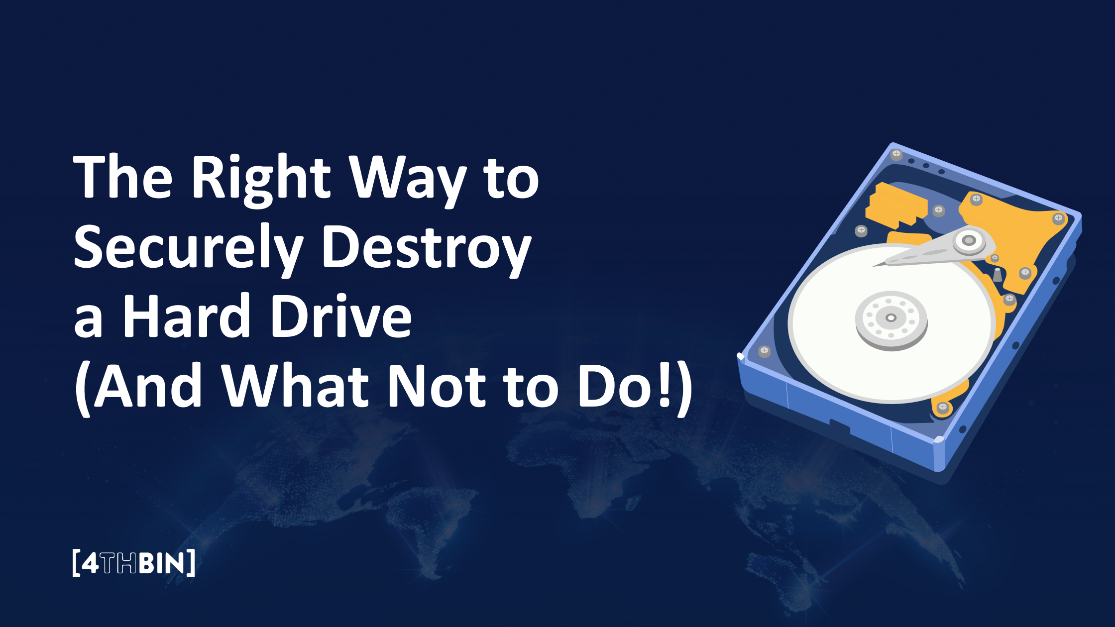 Don’t Risk Your Data, Securely Destroy Old Hard Drives with 4THBIN