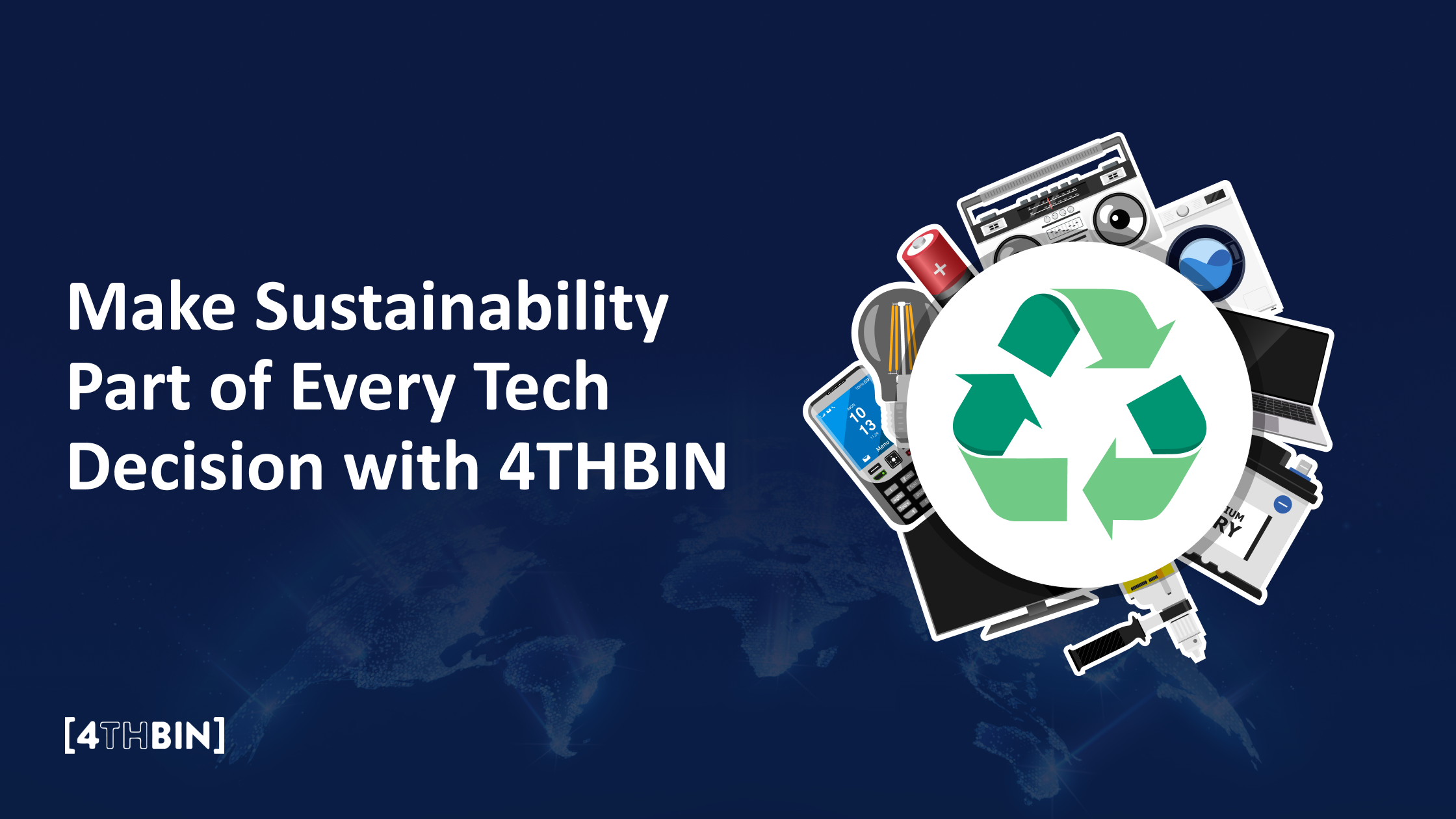 Make Sustainability Part of Every Tech Decision with 4THBIN