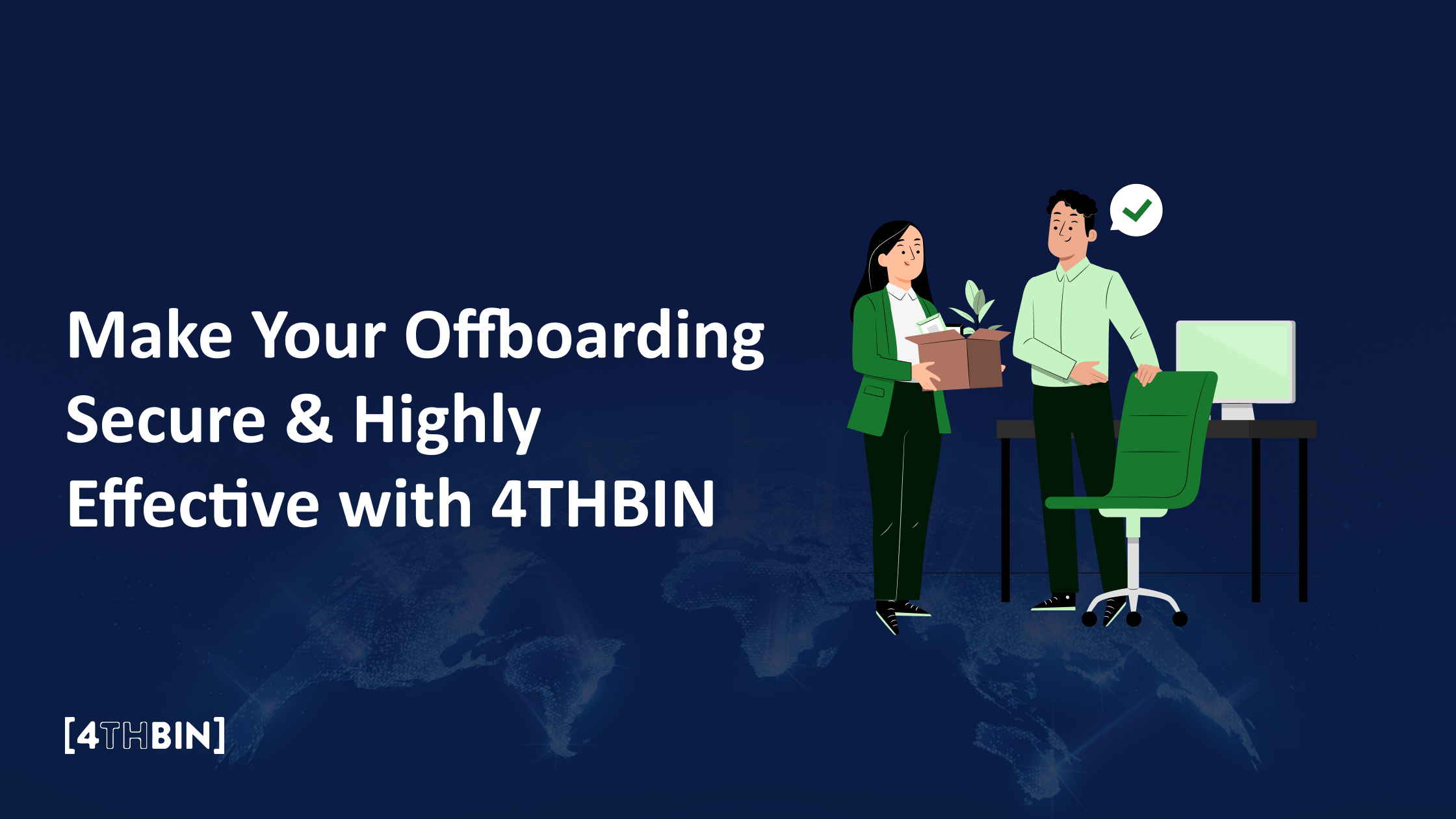 Make Your Offboarding Secure & Highly Effective with 4THBIN