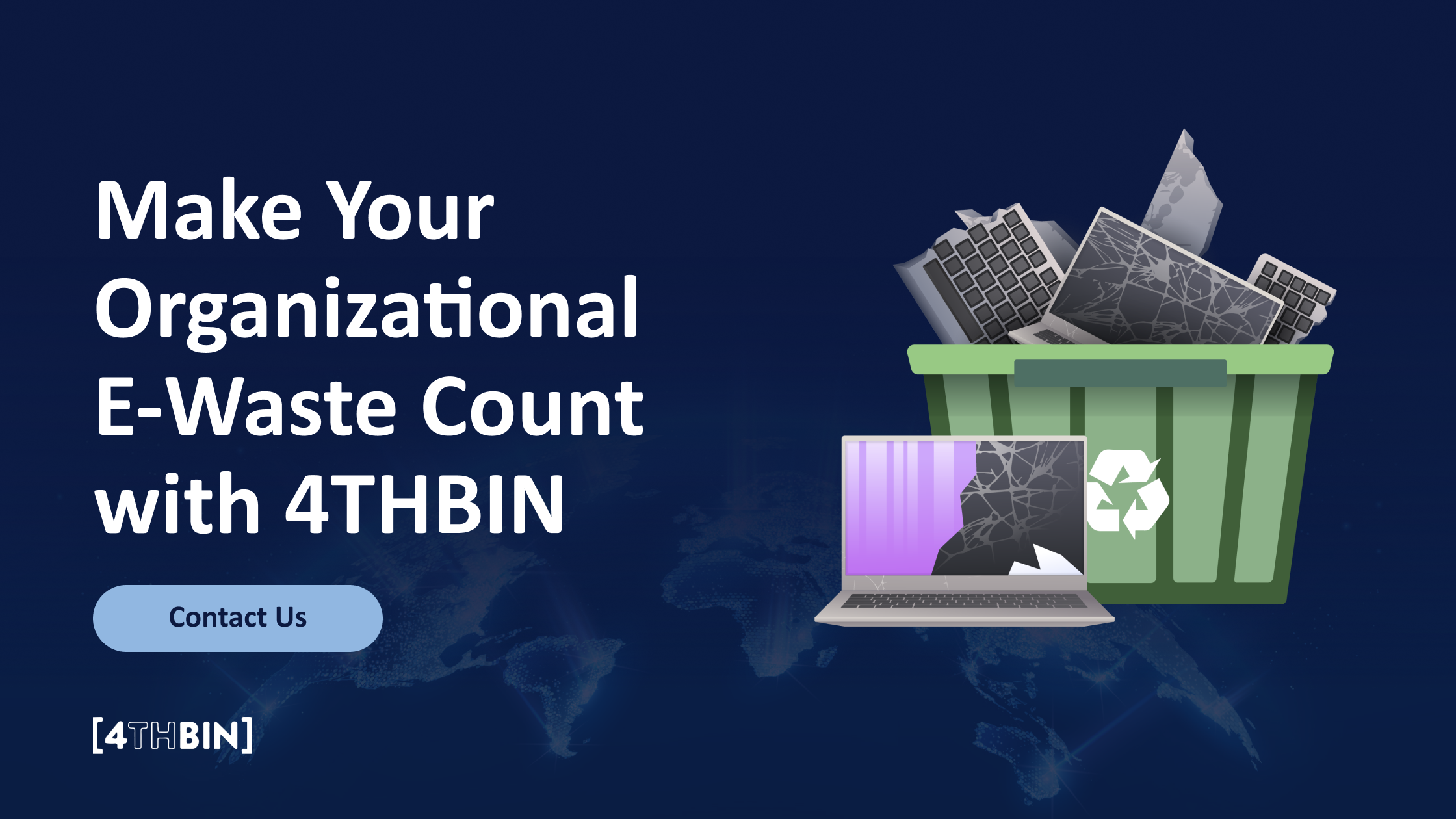 Make Your Organizational E-Waste Count with 4THBIN