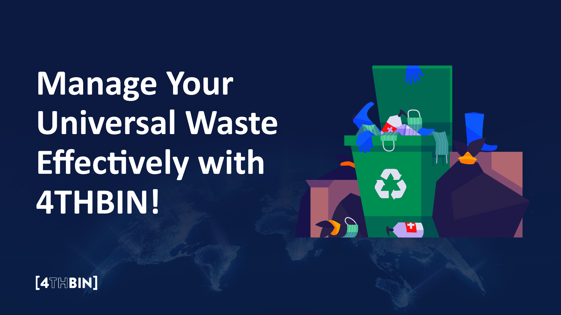 Manage Universal Waste with 4THBIN