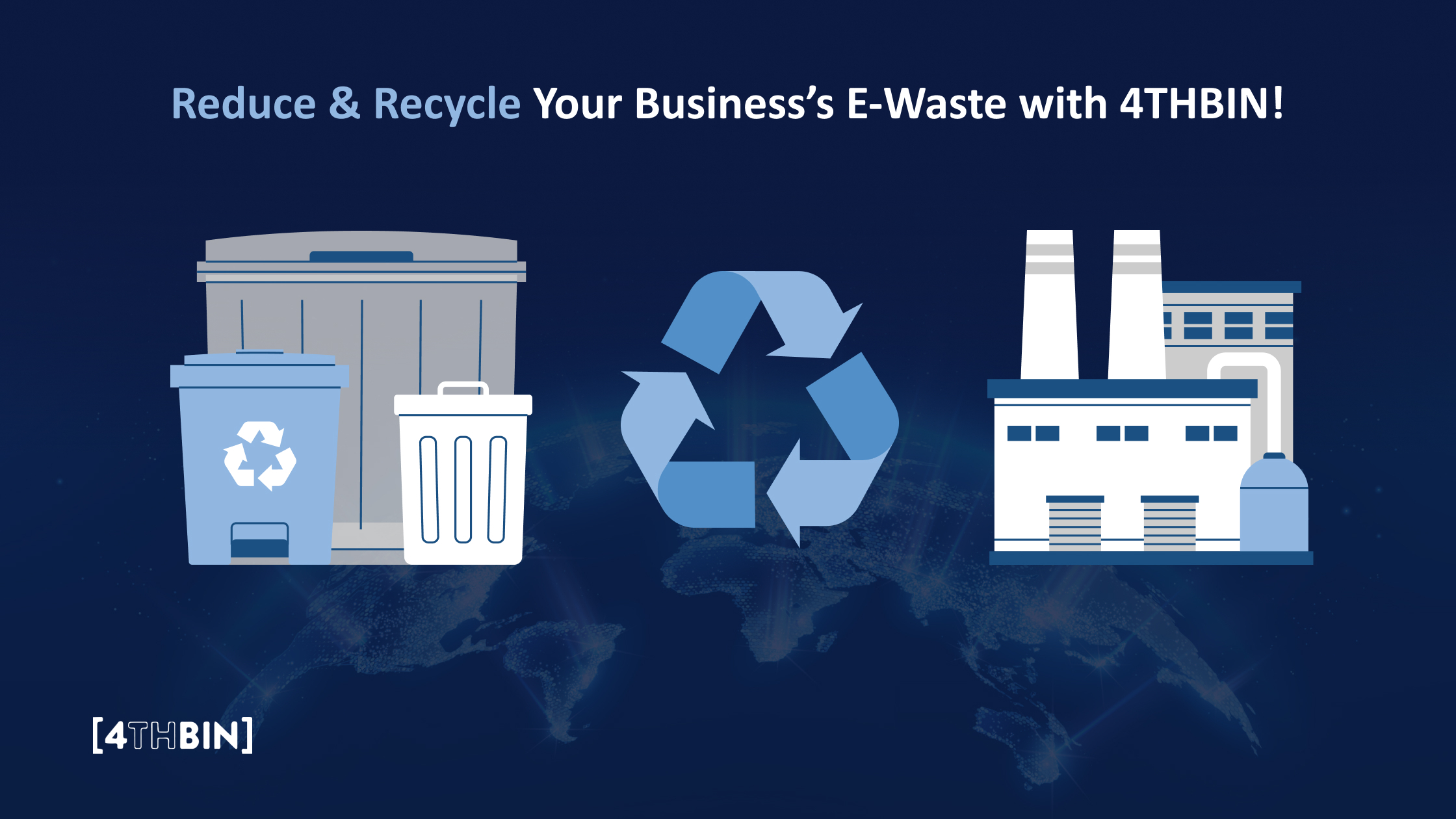 Reduce & Recycle Your Business's E-Waste with 4THBIN!
