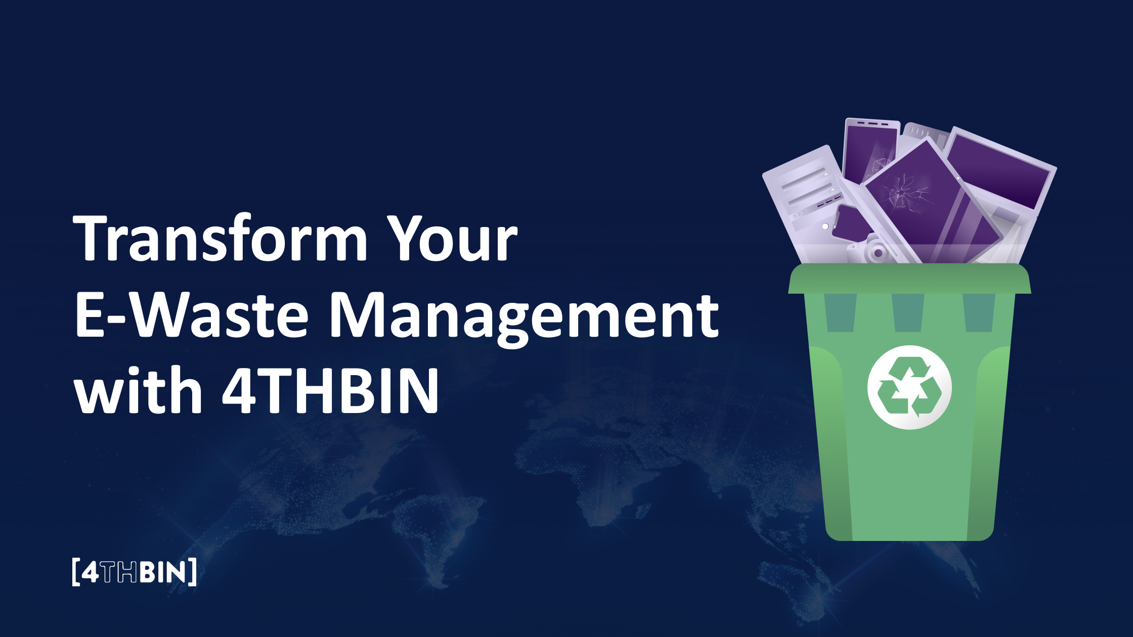 Transform Your E-Waste Management with 4THBIN