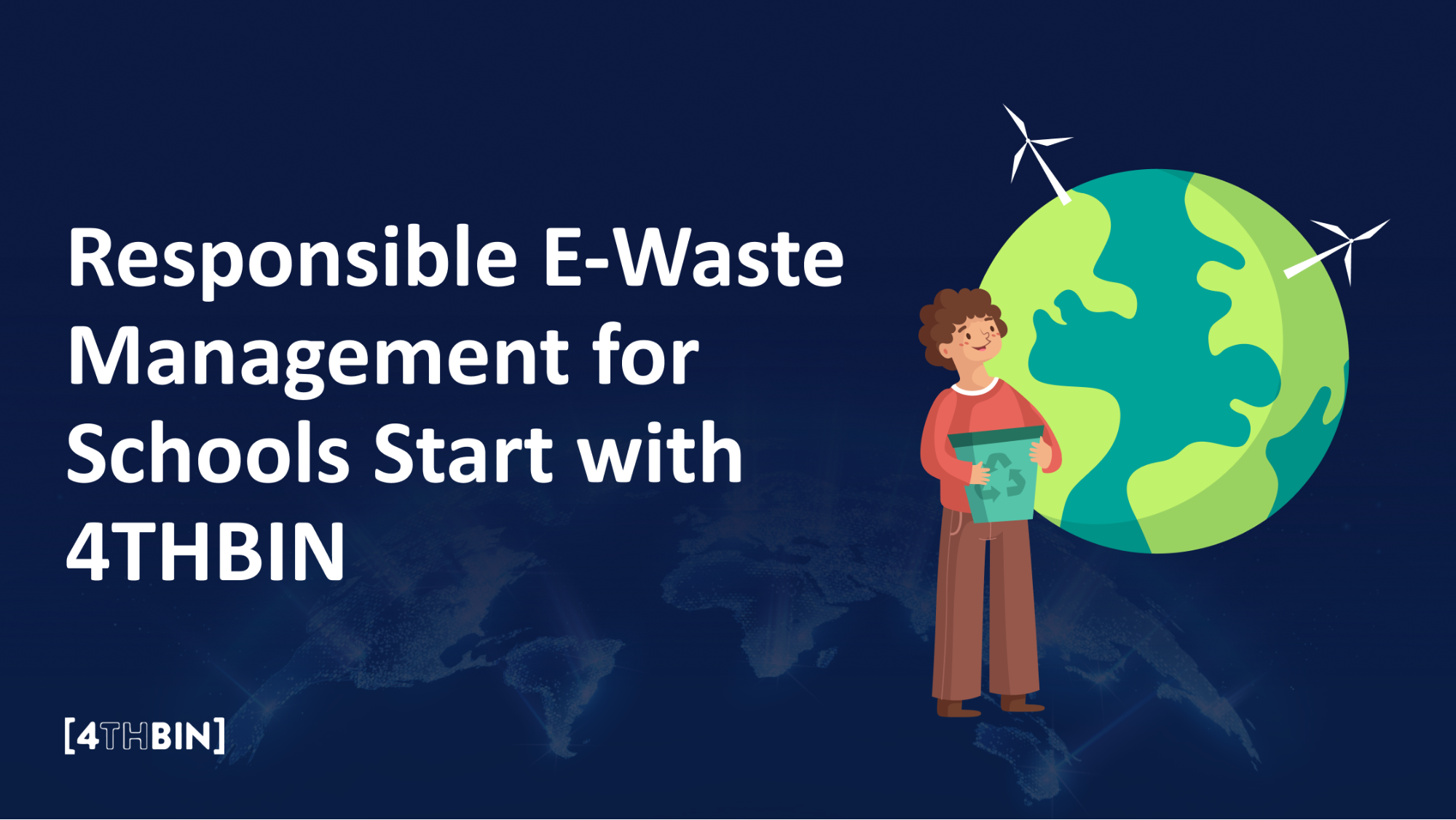 Responsible E-Waste Management for Schools Start with 4THBIN