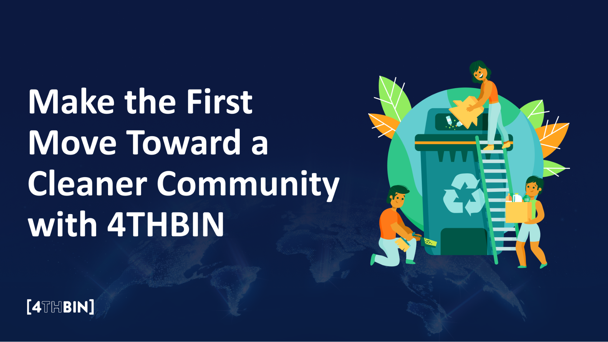 Make the First Move Toward a Cleaner Community with 4THBIN