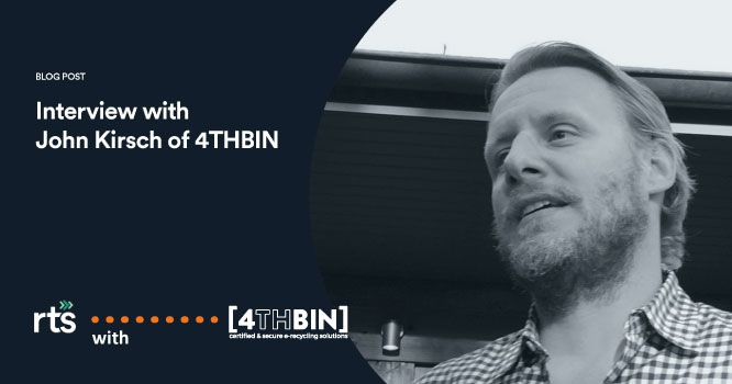 4THBIN’s Co-founder John Kirsch WITH RTS