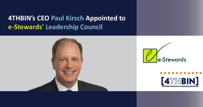 4THBIN - Paul Kirsch Appointed to e-Stewards’ Leadership Council